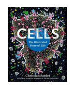 CELLS THE ILLUSTRATED STORY OF LIFE PAPERBACK CHRISTIAN SARDET BRAND NEW - $19.79
