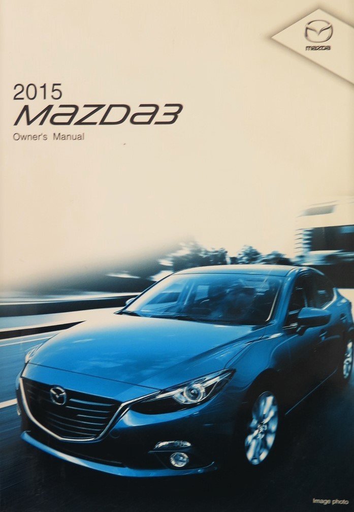 2015 Mazda 3 Owners Manual [Paperback] Mazda - $30.38
