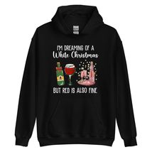 I&#39;m Dreaming Of A White Christmas But Red Is Also Fine Hoodie | Christmas And Wi - £27.44 GBP+