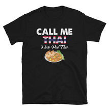 Call Me Thai I Love Pad Thai   Celebrate National Foods For Food Lovers ... - $19.99