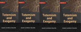 Totemism And Exogamy Volume In 4 Vol. Set [Hardcover] - £120.59 GBP