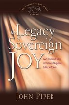 The Legacy of Sovereign Joy: God&#39;s Triumphant Grace in the Lives of Augustine, L - £15.66 GBP