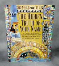 The Hidden Truth of Your Name; A Complete Guide to First Names and What They Say - £7.86 GBP