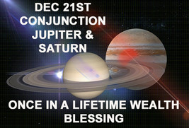 Dec 21ST Jupiter Saturn Conjunction Extreme Wealth Blessings Magick Witch Cassi - £108.51 GBP