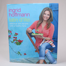 Signed Latin D&#39;lite By Ingrid Hoffman Hardcover Book With Dust Jacket Cooking - £15.38 GBP