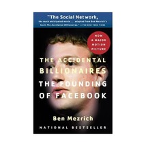 The Accidental Billionaires: The Founding of Facebook: a Tale of Sex, Money, Gen - $25.00