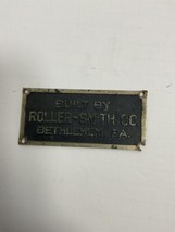 Antique Name Plate Badge Built by Roller-Smith Bethlehem Pa. - £19.94 GBP
