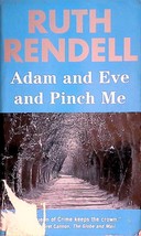 Adam and Eve and Pinch Me by Ruth Rendell / 2003 Paperback Mystery - £1.78 GBP