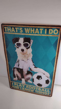 Metal Tin Sign Dogs Who Love Football Fun Wall Decor for Kitchen Bathroom Bar - £7.38 GBP