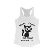 Sorry I can&#39;t I have plans with my cat Women&#39;s Ideal Racerback Tank anim... - $18.95+