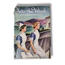 Into the Wind by Gertrude E. Mallette Hardcover Drama Novel (Prohibition Nurse) - £21.92 GBP