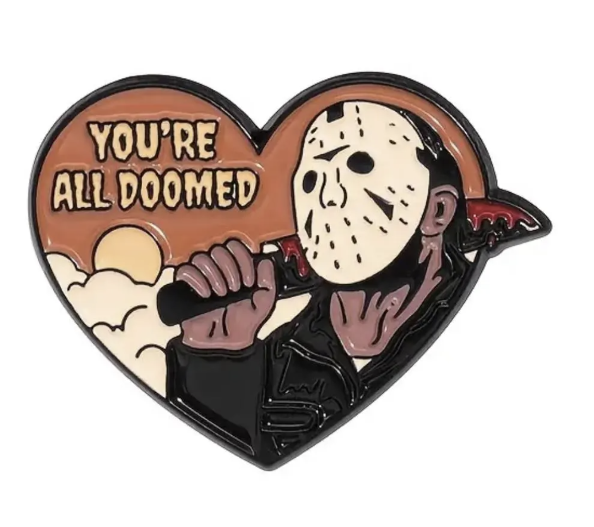 JASON VOORHEES &quot;You&#39;re All Doomed&quot; HORROR Heart Enamel Pin ♡ Friday the ... - $10.00