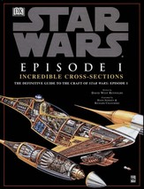 Incredible Cross-sections of Star Wars The Phantom Menace: Guide to the Craft - £4.50 GBP