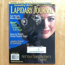 Lapidary Journal March 2005 Seet Pearls, Origami Earrings, Polish Facets - £6.86 GBP