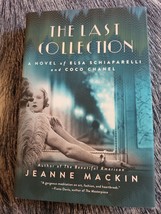 The Last Collection : A Novel of Elsa Schiaparelli and Coco Chanel by Jeanne... - £4.21 GBP