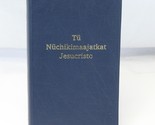 New Testament in Wayuunaiki Tü Nüchikimaajatkat Jesucristo Indigenous Wayuu - $24.49