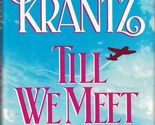 Till We Meet Again [Hardcover] Krantz, Judith - $2.93