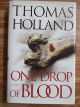One Drop of Blood by Thomas Holland (2006, Hardcover) - $1.50