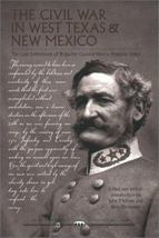 The Civil War in West Texas and New Mexico by Henry Hopkins Sibley - £43.86 GBP