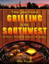 Great Year-Round Grilling in the Southwest: *The Flavors * The Culinary... - £3.63 GBP