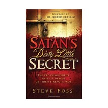 Satan&#39;s Dirty Little Secret: The Two Demon Spirits That All Demons Get Their Str - $12.00