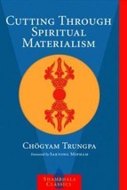 Cutting Through Spiritual Materialism by Chögyam Trungpa (2002, Trade Paperback) - £15.25 GBP