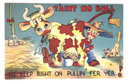 Comic Old Linen PC-Farmer Milking Cow-T&#39;Aint No Bull-I&#39;ll Keep Right on ... - £3.86 GBP