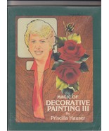 The Magic of Decorative Painting 3 III Patricia Hauser Book Tole - £7.66 GBP