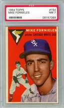 1954 Topps Mike Fornieles #154 PSA 7 P1337 - £53.72 GBP