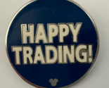 Happy Trading Pin Trading Phrases 2010 Hidden Mickey WDW Disney 75153 - $10.88