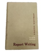 Report Writing by Harold F. Graves, Carl G. Gaum and Lyne S. S. Hoffman ... - £2.28 GBP