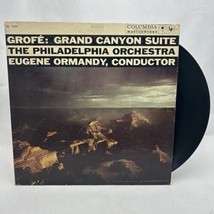 Eugene Ormandy Grofe: Grand Canyon Suite Vinyl LP Columbia MS 6003 1958 Album - £22.90 GBP