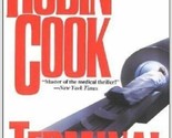 Terminal [Mass Markt Taschenbuch] [Februar 01, 1994] Robin Cook - $3.19
