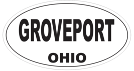 Groveport Ohio Oval Bumper Sticker or Helmet Sticker D6106 - $1.39+
