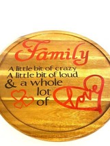 Acacia 13 In Lazy Susan With Family Quote Little Bit of Crazy Loud and Love - £16.78 GBP