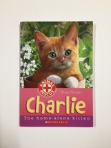 Animal Rescue Charlie by Tina Nolan The Home-alone Kitten Scholastic Paperback - £2.46 GBP