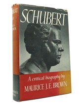 Maurice J. E. Brown SCHUBERT  1st Edition 1st Printing - $74.95