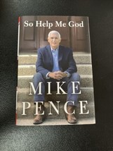 So Help Me God - Mike Pence - 2022 1st Print Signed  HB DJ     - £19.67 GBP