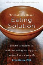 The Mindfulness-Based Eating Solution: Proven Strategies to End Overeati... - $202.98 MXN