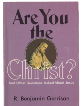 Are You The Christ? R. Benjamin Garrison USED Paperback Book - $0.99