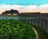 Huey P Long Bridge New Orleans Louisiana LA UNP Unused Linen Postcard B10 - £2.29 GBP
