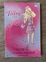 The Tiara Club: Princess Grace and The Golden Nightingale (Softcopy 2007) - £16.78 GBP