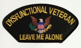 Dysfunctional Veteran Leave Me Alone Military USA Embroidered 5.25&quot;w Patch NEW - £6.40 GBP