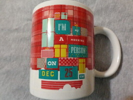 Presents Only Morning Person On Dec. 25th Christmas Tea Coffee Mug Cup - $6.00