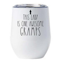 This Lady is One Awesome Gramps Tumbler 12oz Funny Wine Glass Xmas Gift For Mom - £17.87 GBP