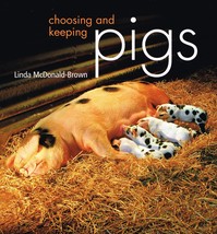 New Choosing and Keeping Pigs [Hardcover] by Mcdonald Brown Lind NEW BOOK - £5.49 GBP