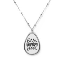 DOGS Before DUDES ~ Oval Pendant Necklace 20&quot; Silver Chain Jewelry Gifts - $24.18