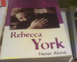 Never Alone (43 Light Street) Rebecca York - $2.93
