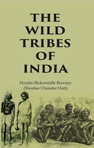 The Wild Tribes of India  - £13.28 GBP
