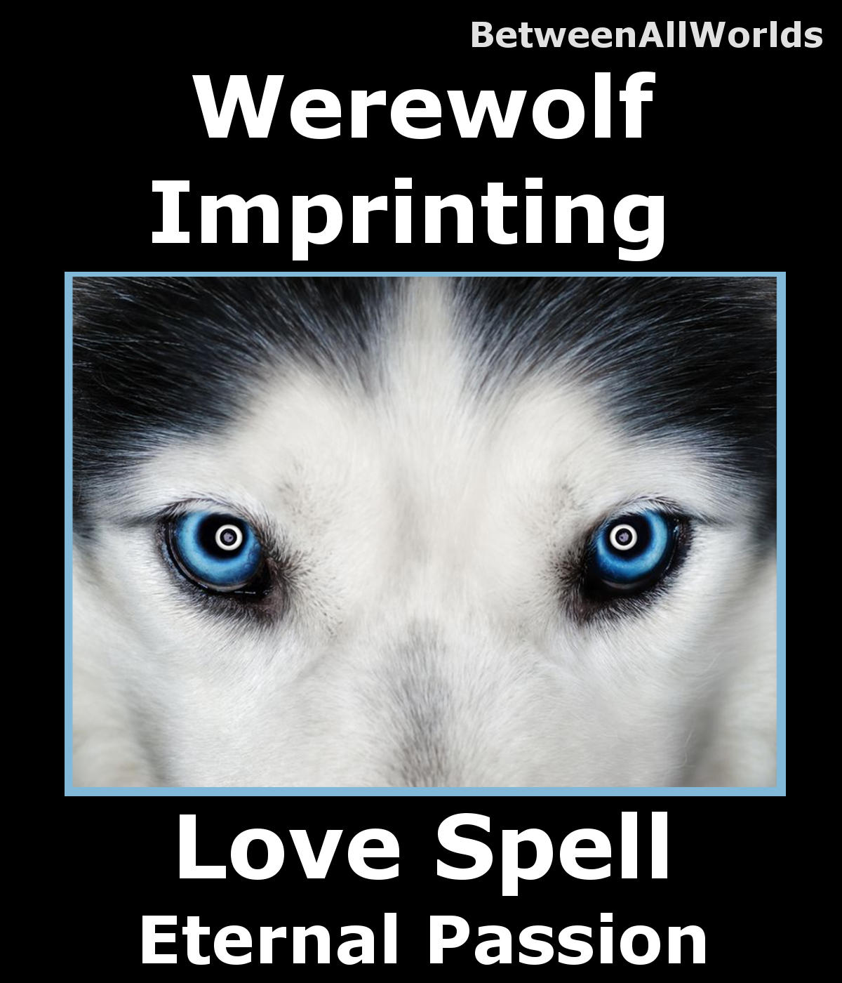 Primary image for Love Spell NewMoon Werewolf Imprinting Obsession Passion Betweenallworlds Ritual